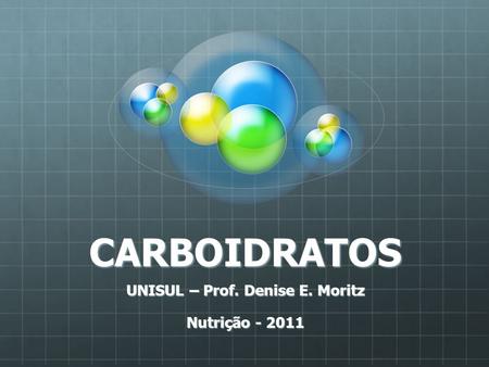 UNISUL – Prof. Denise E. Moritz Nutrição