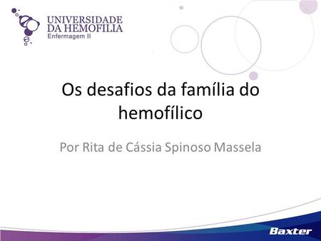 Os desafios da família do hemofílico