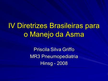 IV Diretrizes Brasileiras para o Manejo da Asma
