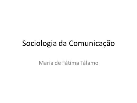 Sociologia da Comunicação