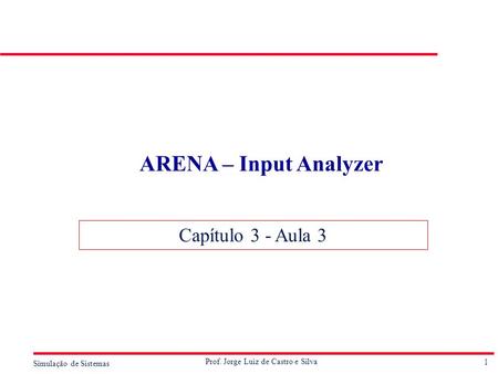 ARENA – Input Analyzer Capítulo 3 - Aula 3.