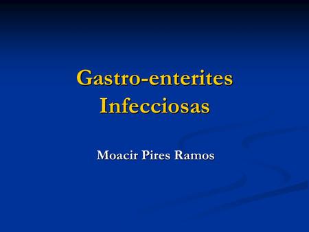 Gastro-enterites Infecciosas