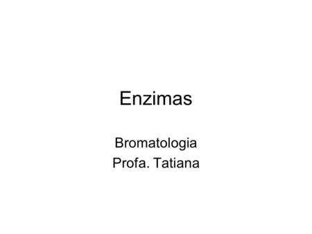 Bromatologia Profa. Tatiana
