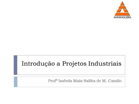 Introdução a Projetos Industriais