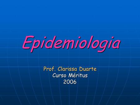 Prof. Clarissa Duarte Curso Méritus 2006