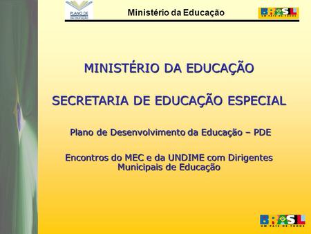 MINISTÉRIO DA EDUCAÇÃO SECRETARIA DE EDUCAÇÃO ESPECIAL