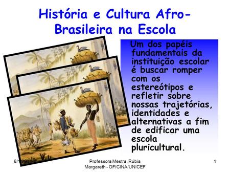 História e Cultura Afro-Brasileira na Escola