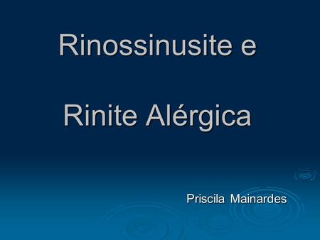 Rinossinusite e Rinite Alérgica