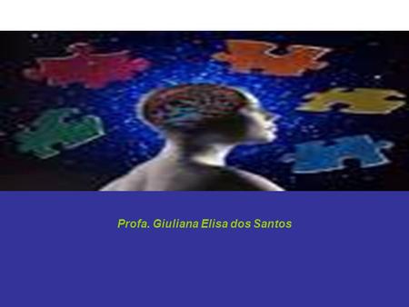 Memória – Parte 1 Profa. Giuliana Elisa dos Santos