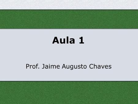 Prof. Jaime Augusto Chaves