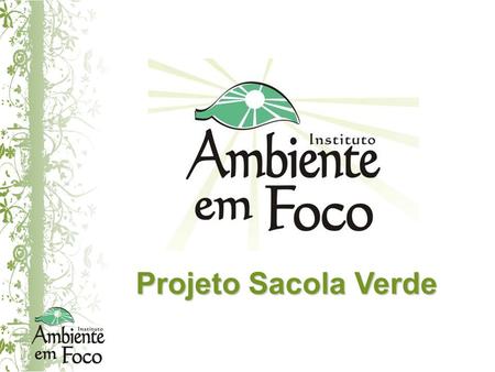 Projeto Sacola Verde.