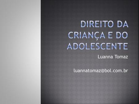 DIREITO DA CRIANÇA E DO ADOLESCENTE