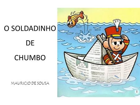 O SOLDADINHO DE CHUMBO MAURICIO DE SOUSA