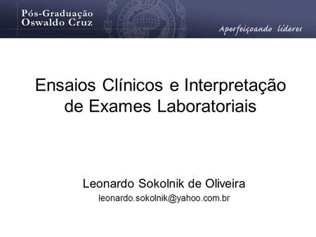 Ensaios Clínicos e Interpretação de Exames Laboratoriais