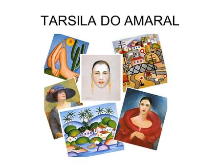 TARSILA DO AMARAL.