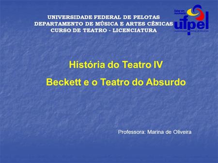 CURSO DE TEATRO - LICENCIATURA Beckett e o Teatro do Absurdo