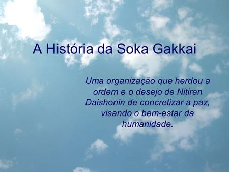 A História da Soka Gakkai