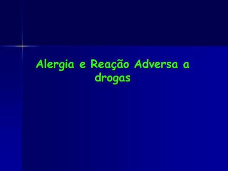 Alergia e Reação Adversa a drogas