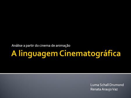A linguagem Cinematográfica