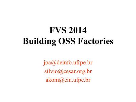 FVS 2014 Building OSS Factories