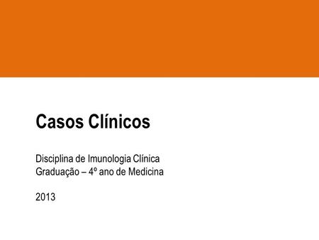 Casos Clínicos Disciplina de Imunologia Clínica