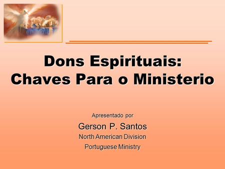 Dons Espirituais: Chaves Para o Ministerio