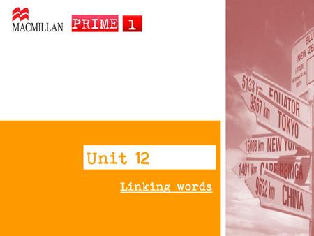 Unit 12 Linking words.