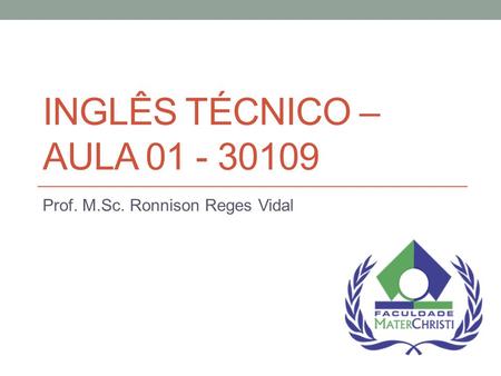 Prof. M.Sc. Ronnison Reges Vidal
