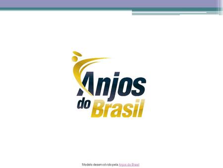 A Anjos do Brasil é uma organização sem fins lucrativos criada com o objetivo de fomentar o crescimento do investimento-anjo para apoio ao empreendedorismo.