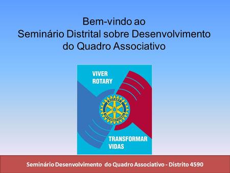 Seminário Distrital sobre Desenvolvimento do Quadro Associativo