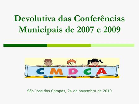 Devolutiva das Conferências Municipais de 2007 e 2009