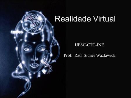 UFSC-CTC-INE Prof. Raul Sidnei Wazlawick