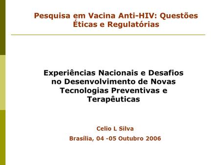Pesquisa em Vacina Anti-HIV: Questões Éticas e Regulatórias