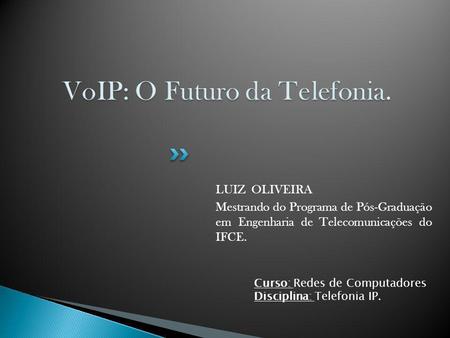 VoIP: O Futuro da Telefonia.