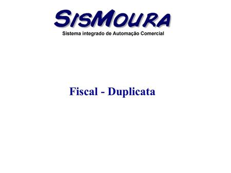 Fiscal - Duplicata.