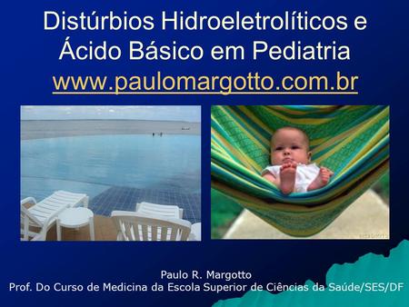 Distúrbios Hidroeletrolíticos e Ácido Básico em Pediatria www