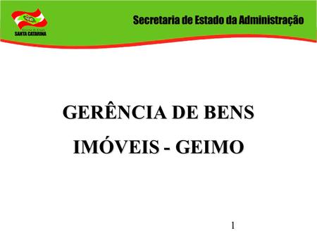 GERÊNCIA DE BENS IMÓVEIS - GEIMO