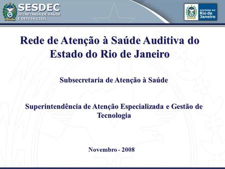 Rede de Atenção à Saúde Auditiva do Estado do Rio de Janeiro