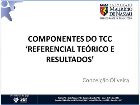 COMPONENTES DO TCC ‘REFERENCIAL TEÓRICO E RESULTADOS’