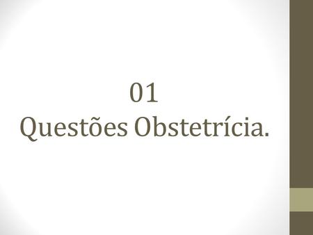 01 Questões Obstetrícia..