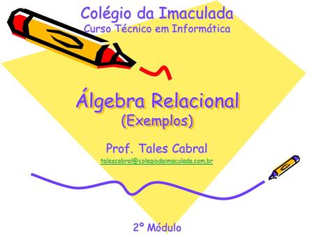 Álgebra Relacional (Exemplos)