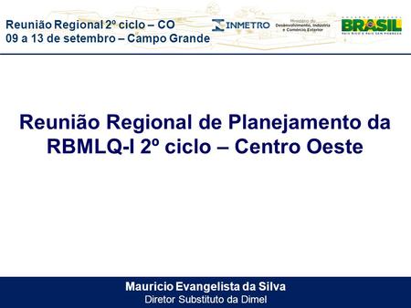 Reunião Regional de Planejamento da RBMLQ-I 2º ciclo – Centro Oeste