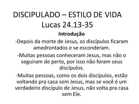 DISCIPULADO – ESTILO DE VIDA Lucas