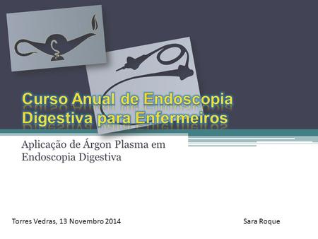 Aplicação de Árgon Plasma em Endoscopia Digestiva
