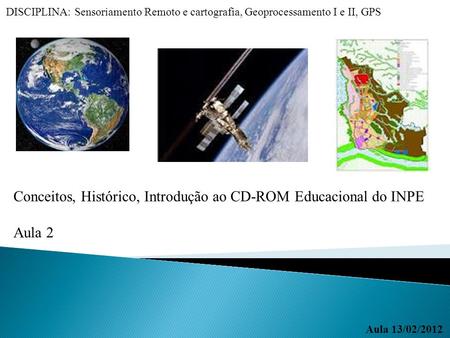 Conceitos, Histórico, Introdução ao CD-ROM Educacional do INPE Aula 2