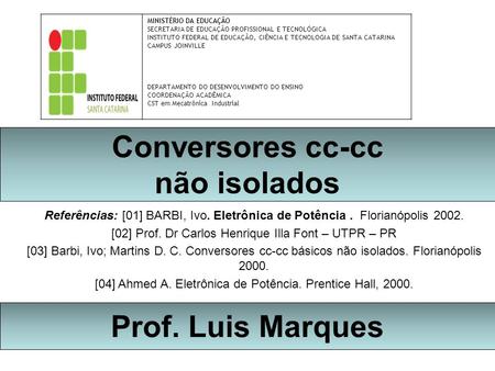Conversores cc-cc não isolados Prof. Luis Marques