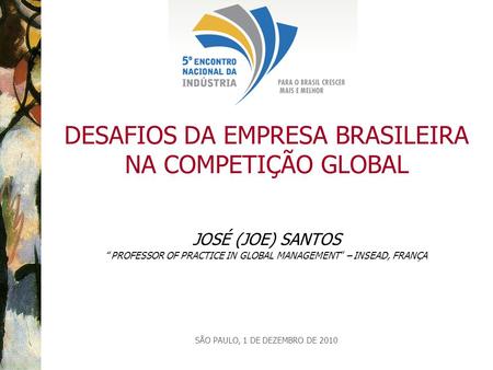 DESAFIOS DA EMPRESA BRASILEIRA NA COMPETIÇÃO GLOBAL