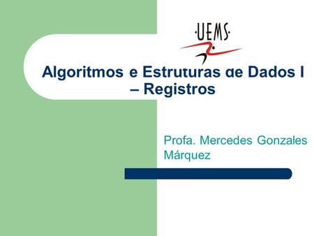 Algoritmos e Estruturas de Dados I – Registros