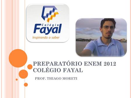 PREPARATÓRIO ENEM 2012 COLÉGIO FAYAL