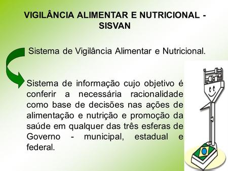 VIGILÂNCIA ALIMENTAR E NUTRICIONAL - SISVAN